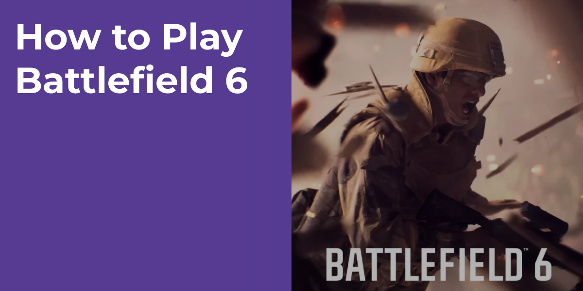 How to Play Battlefield 6