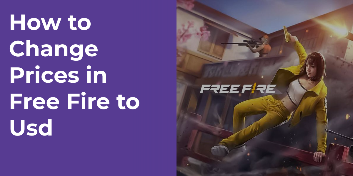 How to Change Prices in Free Fire to Usd