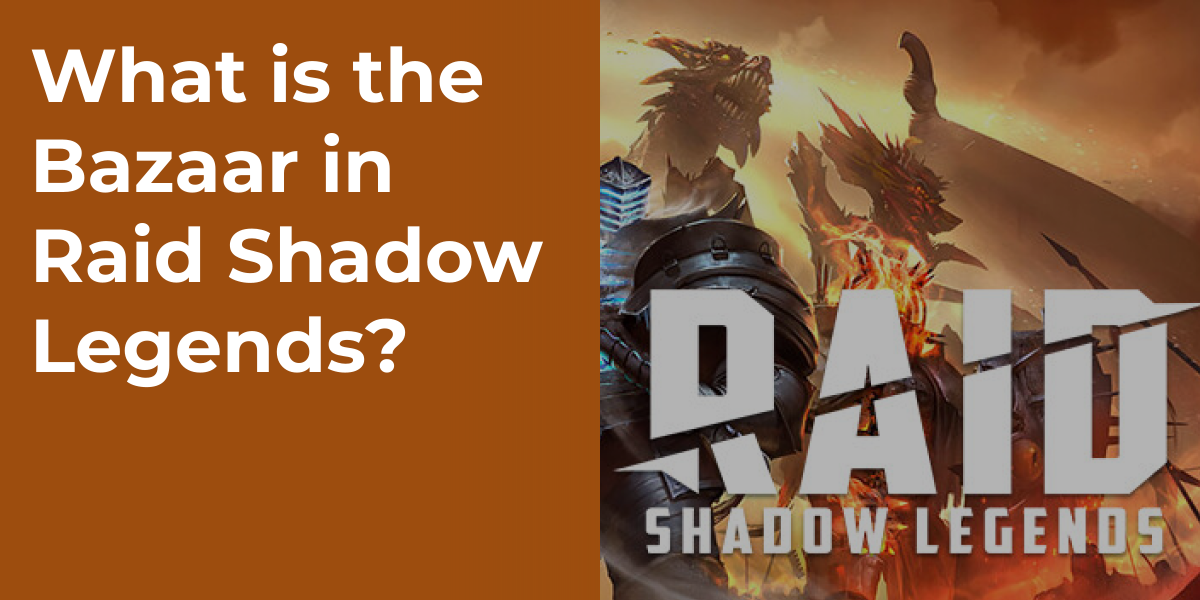 What is the Bazaar in Raid Shadow Legends?