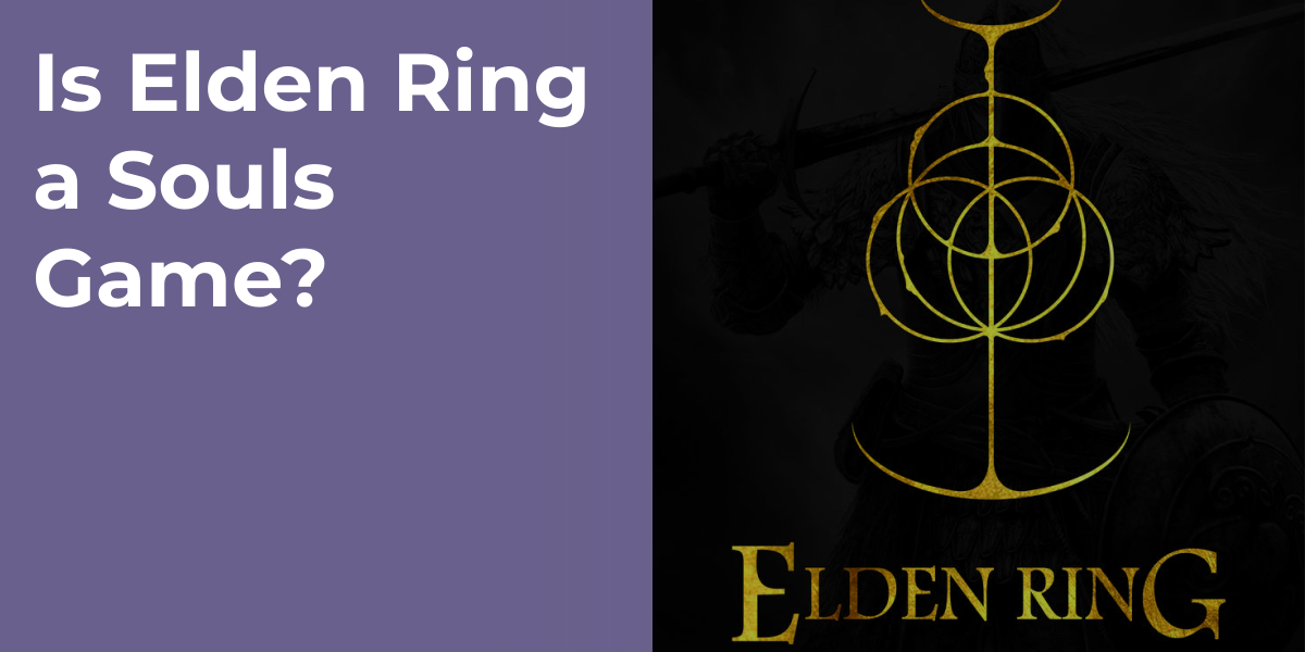 Is Elden Ring a Souls Game?