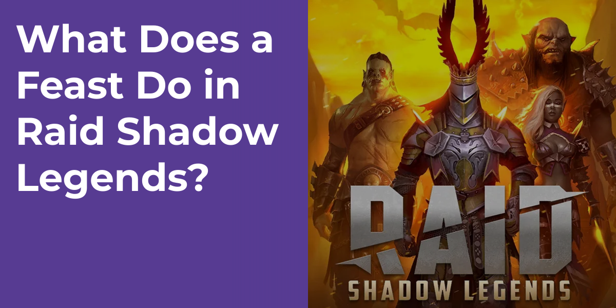 What Does a Feast Do in Raid Shadow Legends?