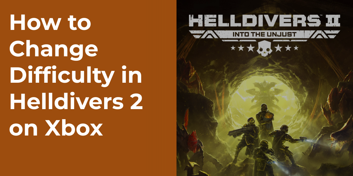 How to Change Difficulty in Helldivers 2 on Xbox