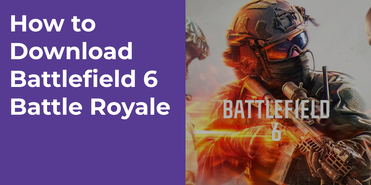 How to Download Battlefield 6 Battle Royale