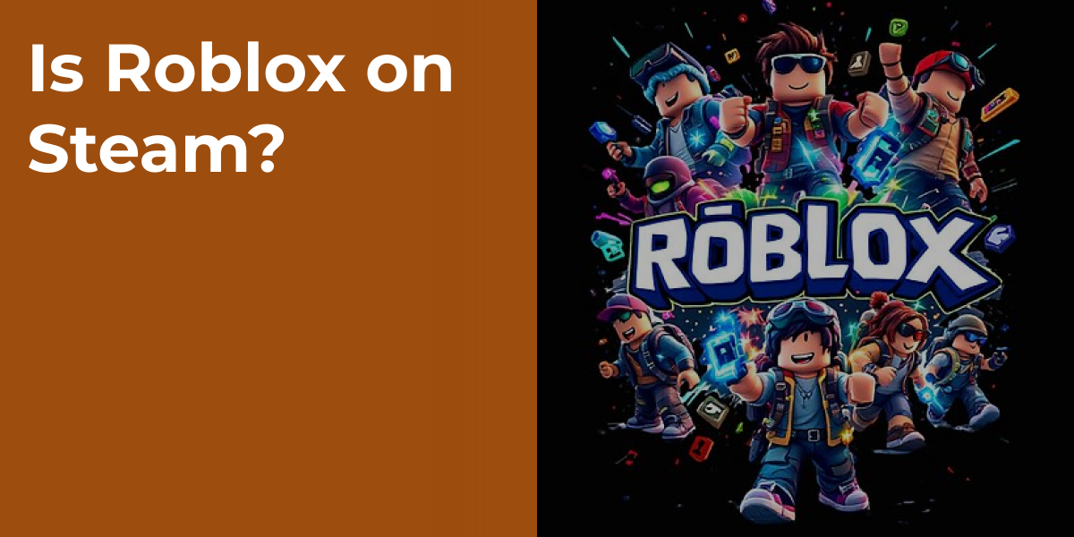 Is Roblox on Steam?