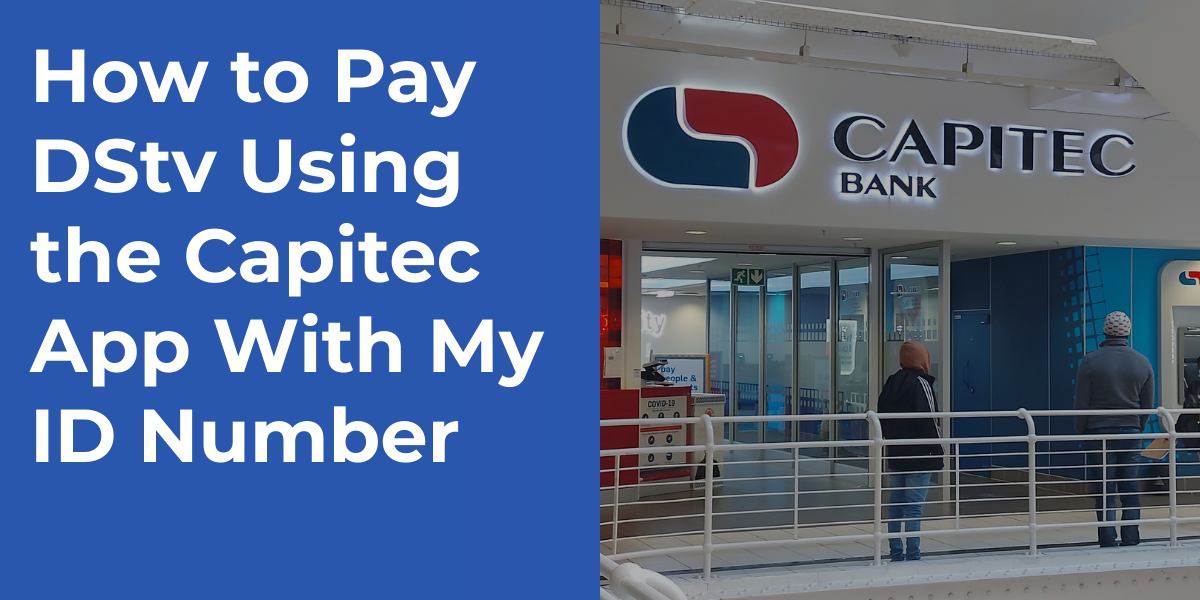 How to Pay DStv Using the Capitec App With My ID Number