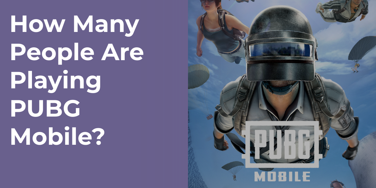 How Many People Are Playing PUBG Mobile?