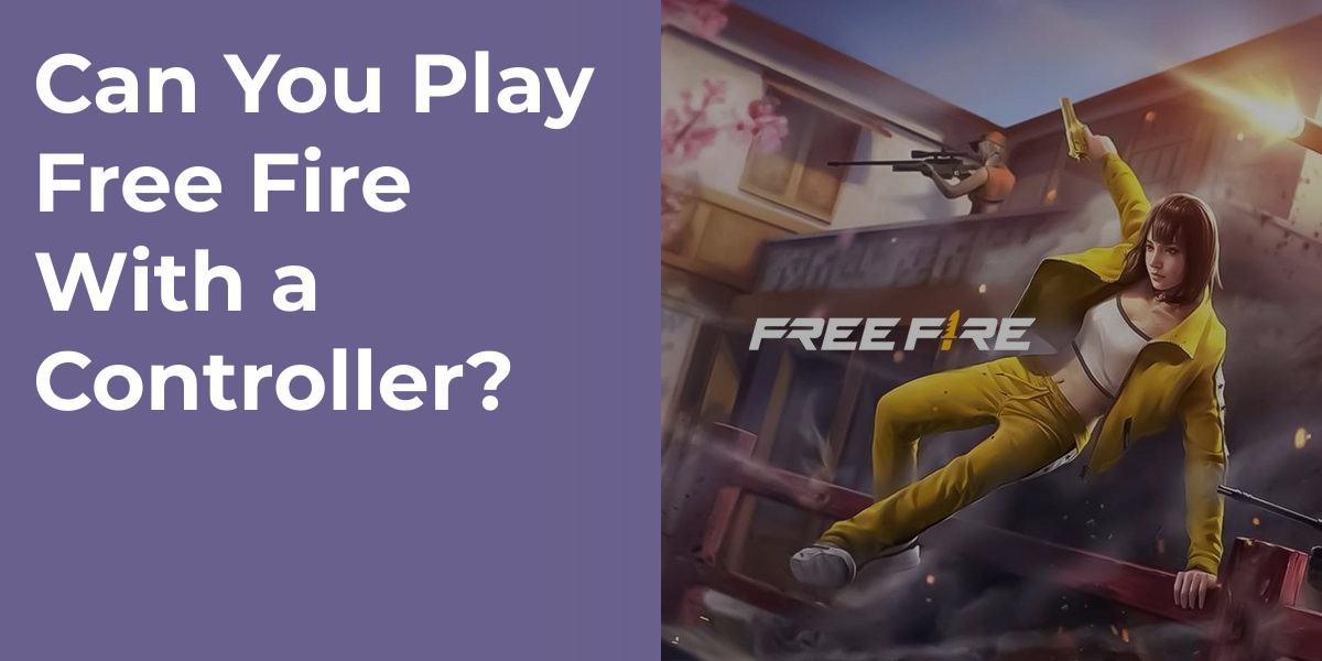 Can You Play Free Fire With a Controller?
