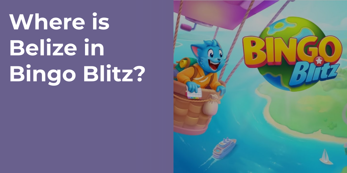 Where is Belize in Bingo Blitz?