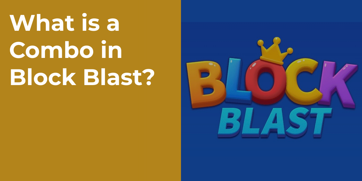 What is a Combo in Block Blast?