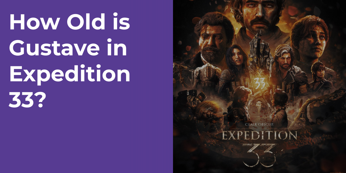 How Old is Gustave in Expedition 33?