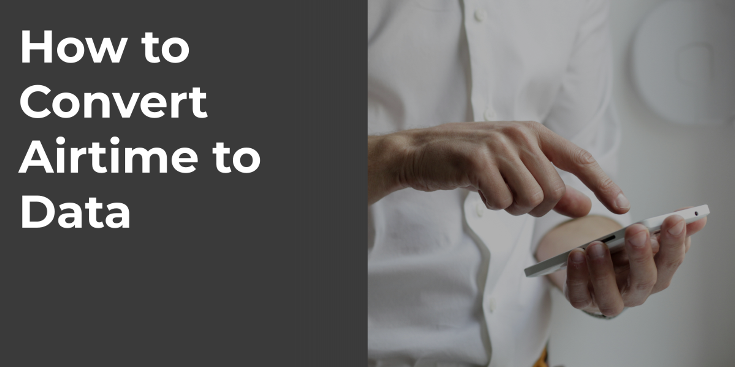 How to Convert Airtime to Data