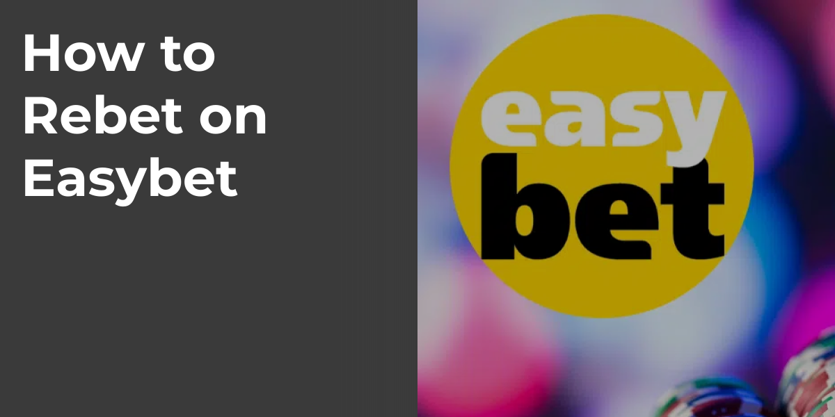 How to Rebet on Easybet