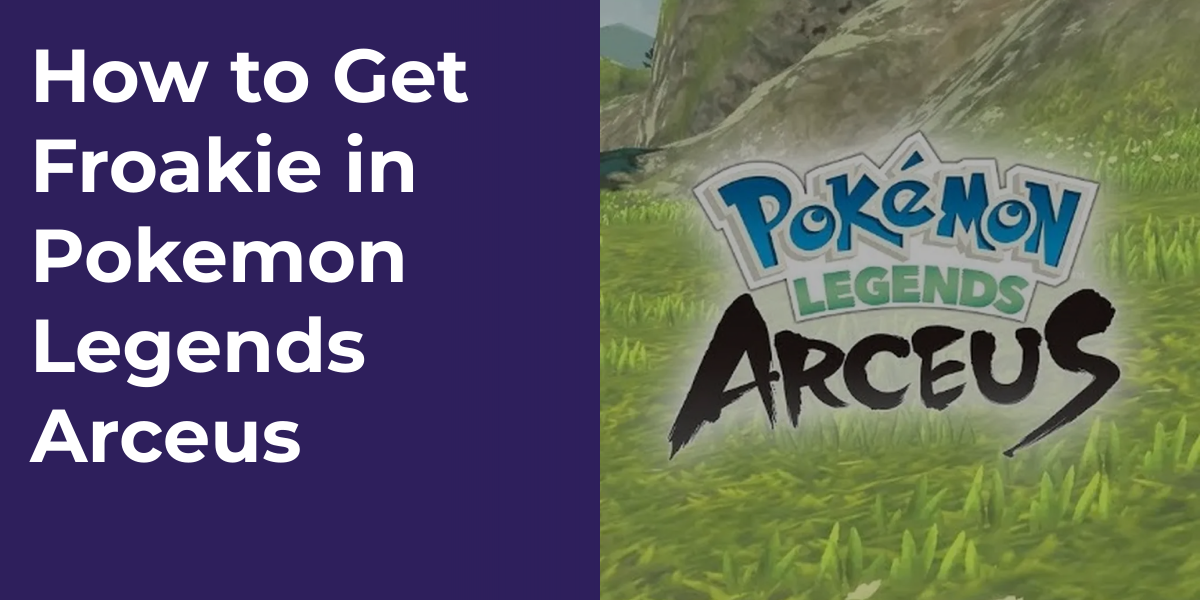 How to Get Froakie in Pokemon Legends Arceus