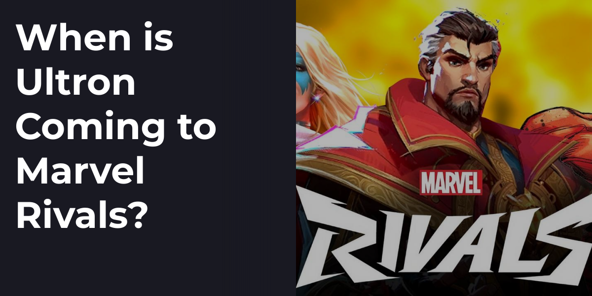When is Ultron Coming to Marvel Rivals?