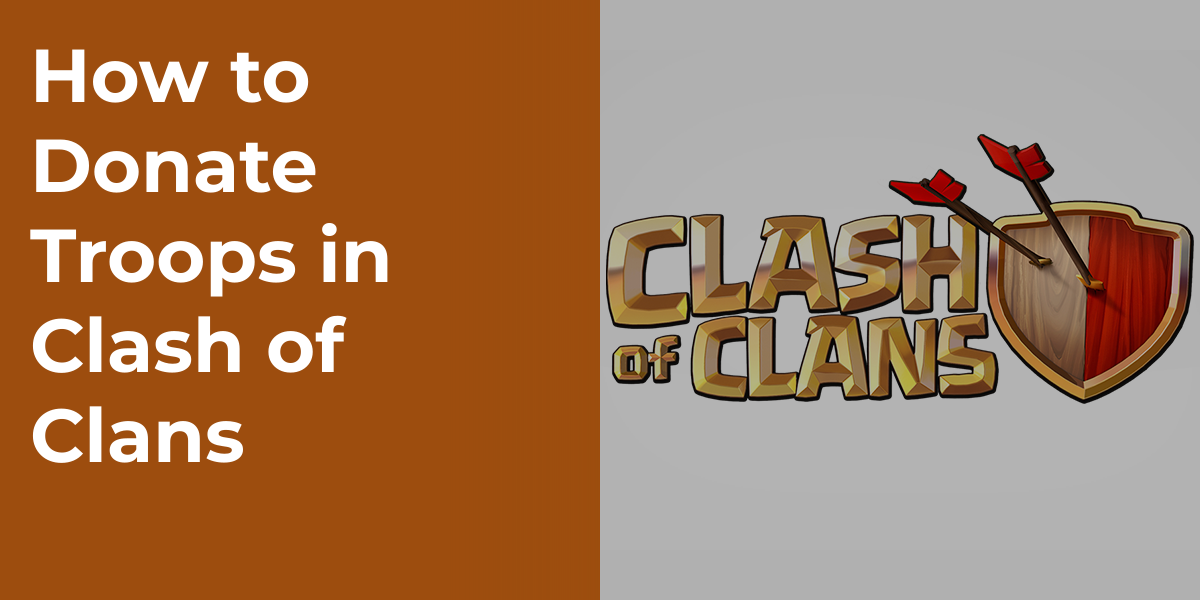 How to Donate Troops in Clash of Clans