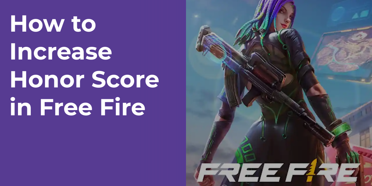 How to Increase Honor Score in Free Fire