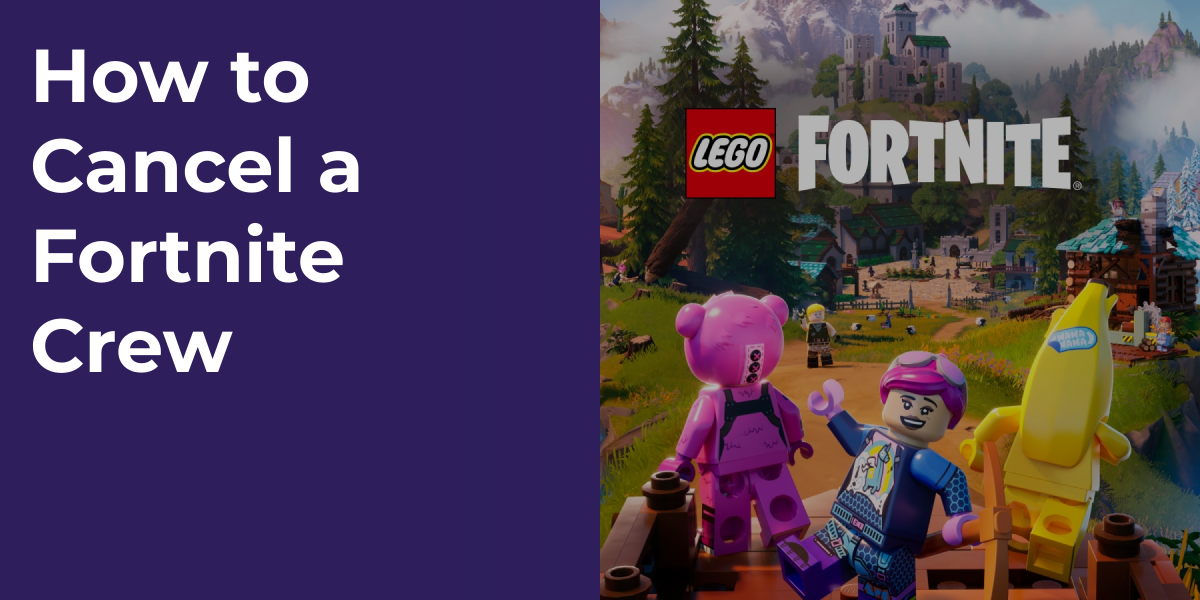 How to Cancel a Fortnite Crew