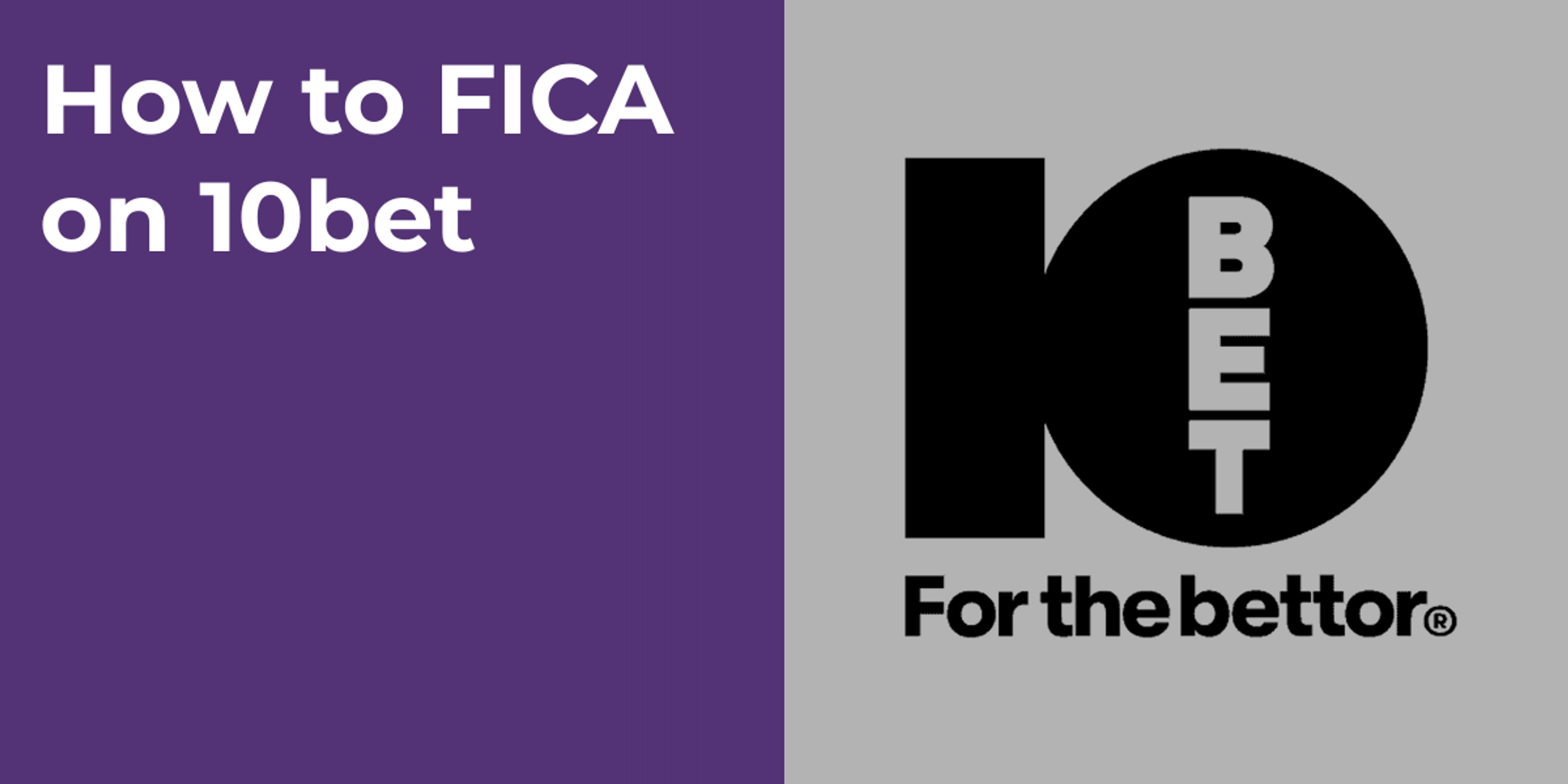 How to FICA on 10bet