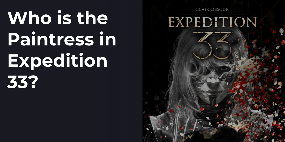 Who is the Paintress in Expedition 33?