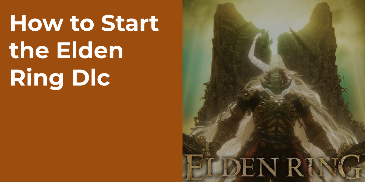 How to Start the Elden Ring Dlc