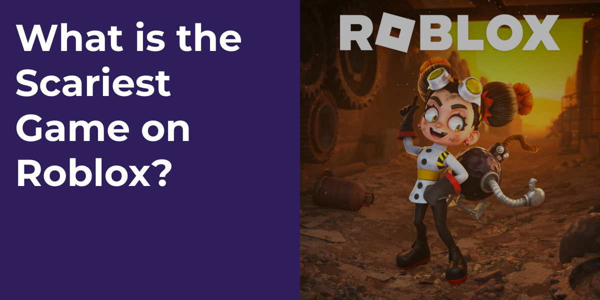 What is the Scariest Game on Roblox?
