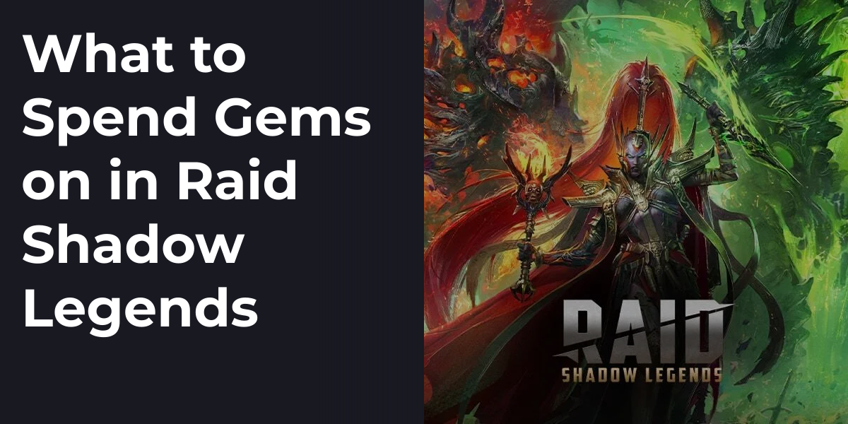 What to Spend Gems on in Raid Shadow Legends