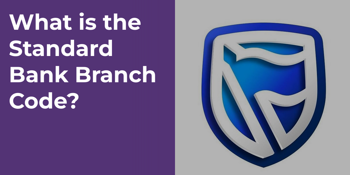 What is the Standard Bank Branch Code?
