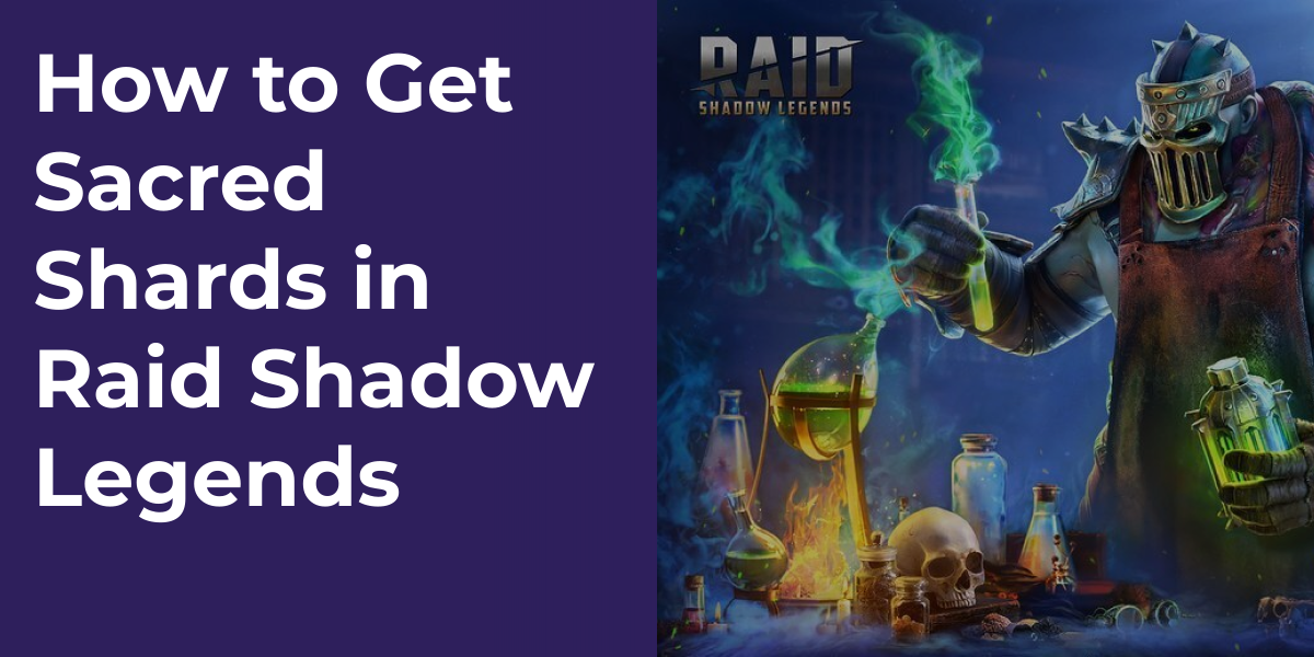How to Get Sacred Shards in Raid Shadow Legends