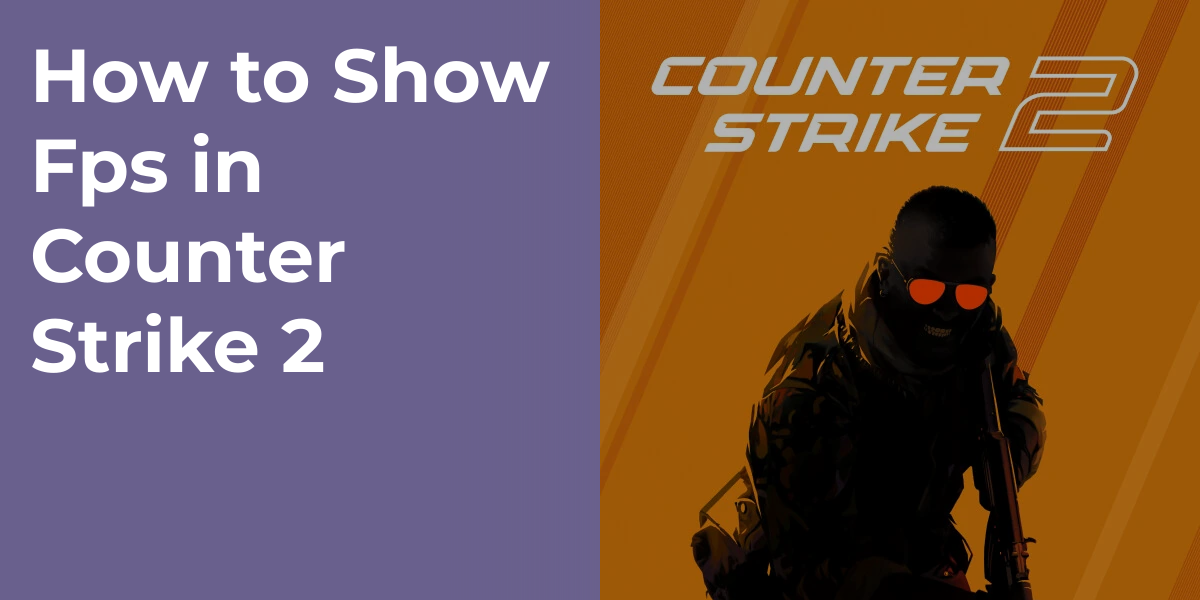 How to Show Fps in Counter Strike 2