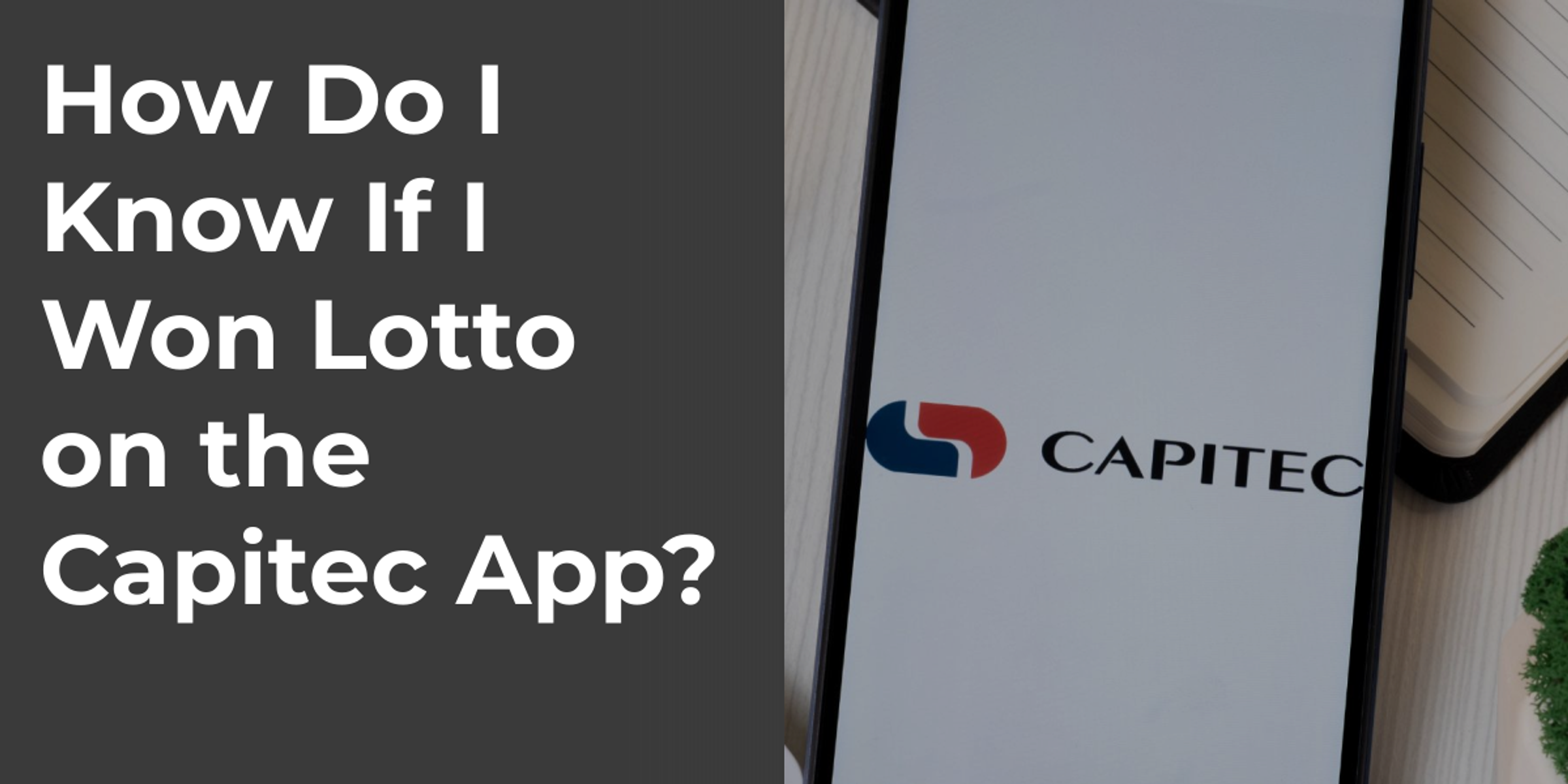 How Do I Know If I Won Lotto on the Capitec App?