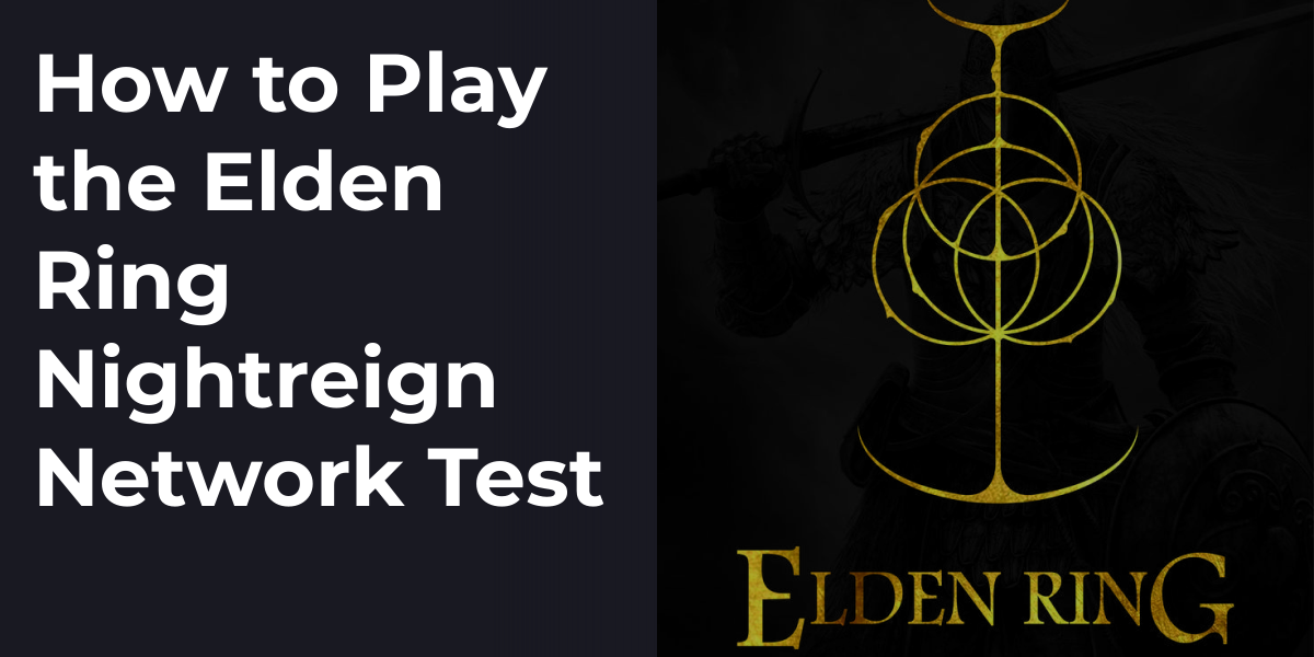 How to Play the Elden Ring Nightreign Network Test
