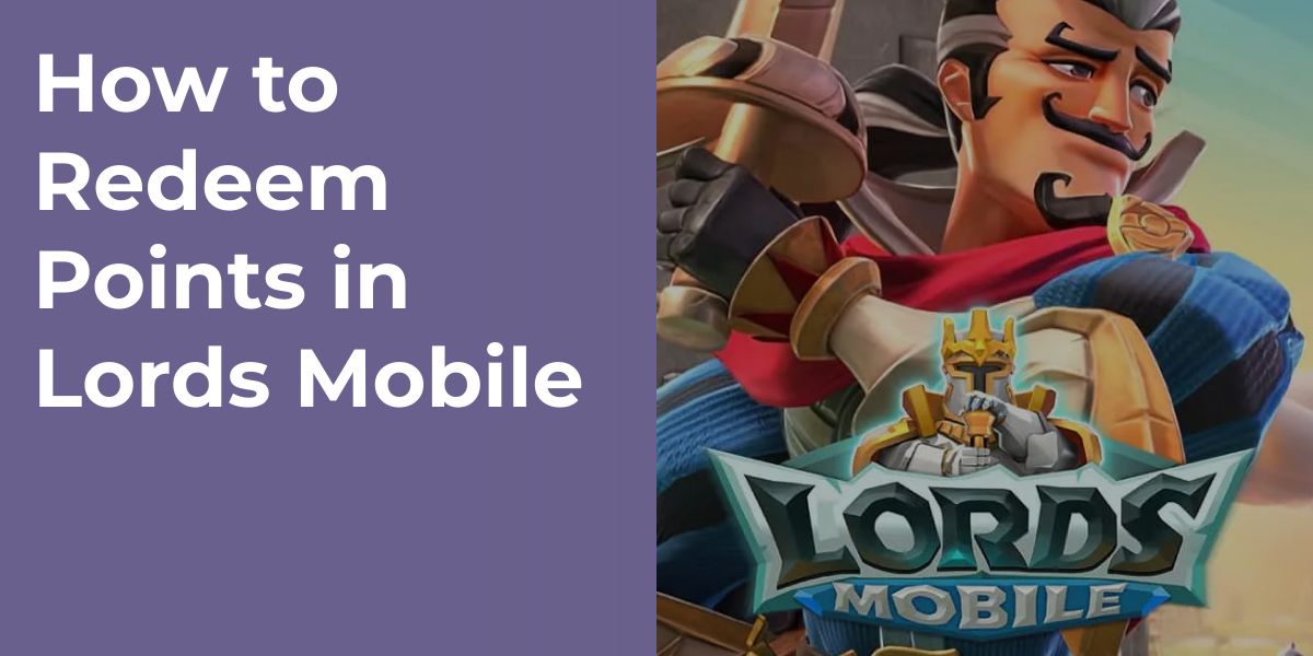 How to Redeem Points in Lords Mobile