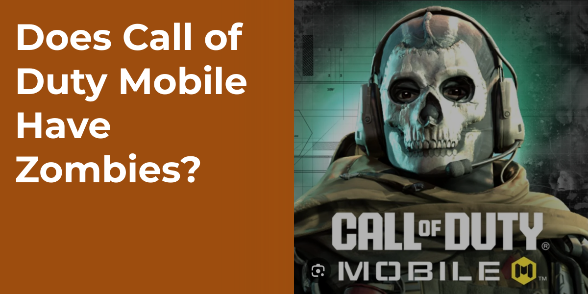 Does Call of Duty Mobile Have Zombies?