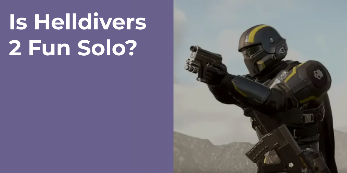Is Helldivers 2 Fun Solo?