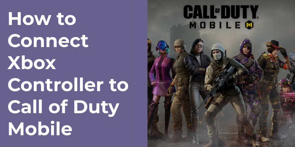 How to Connect Xbox Controller to Call of Duty Mobile