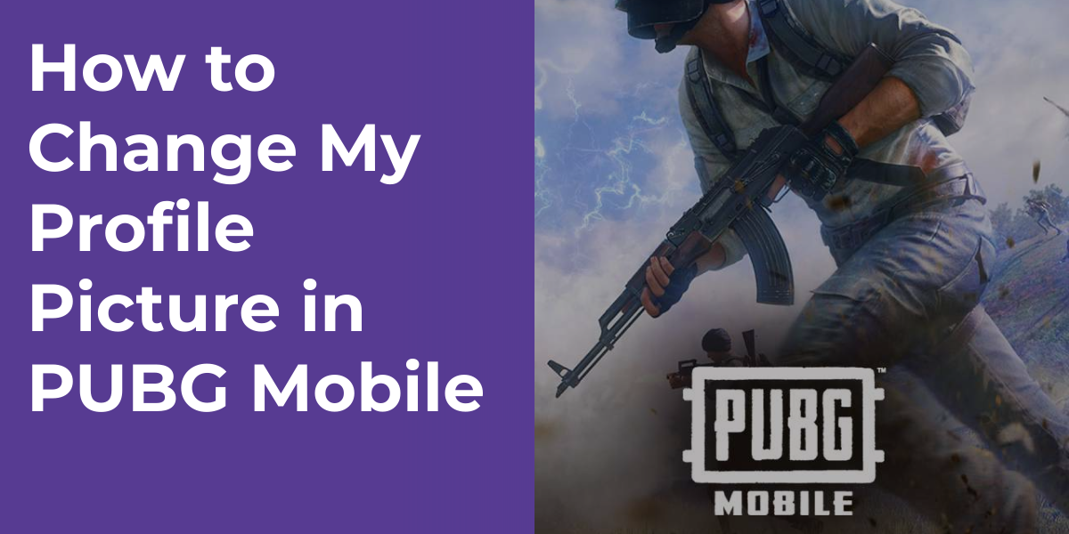 How to Change My Profile Picture in PUBG Mobile