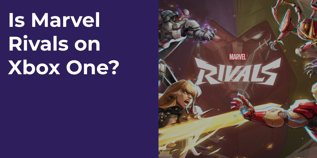 Is Marvel Rivals on Xbox One?