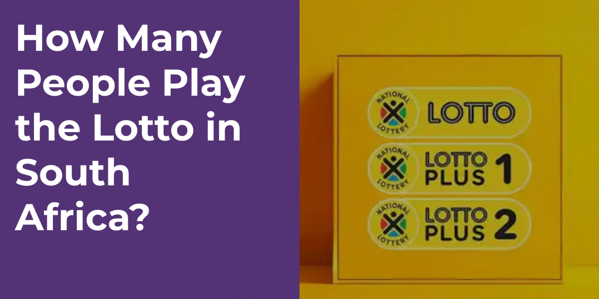 How Many People Play the Lotto in South Africa?
