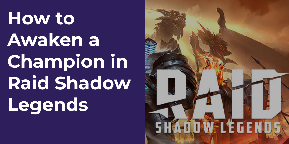How to Awaken a Champion in Raid Shadow Legends
