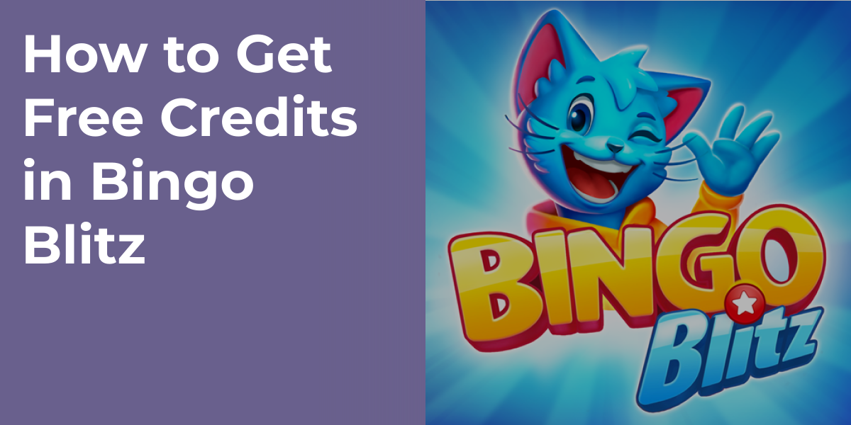 How to Get Free Credits in Bingo Blitz