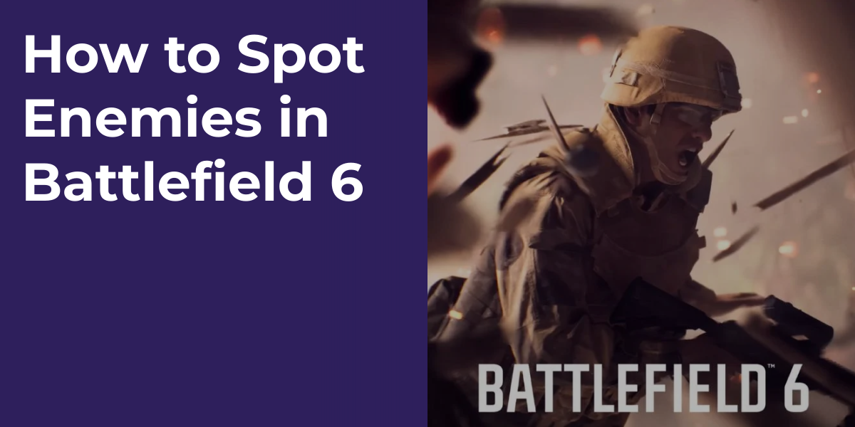 How to Spot Enemies in Battlefield 6