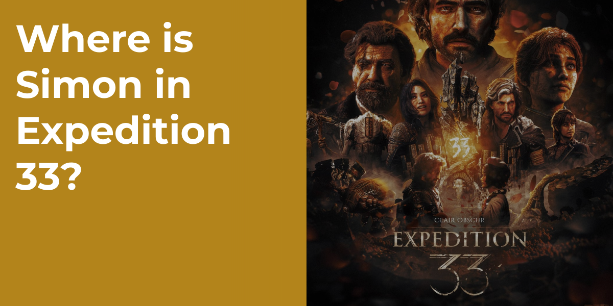 Where is Simon in Expedition 33?