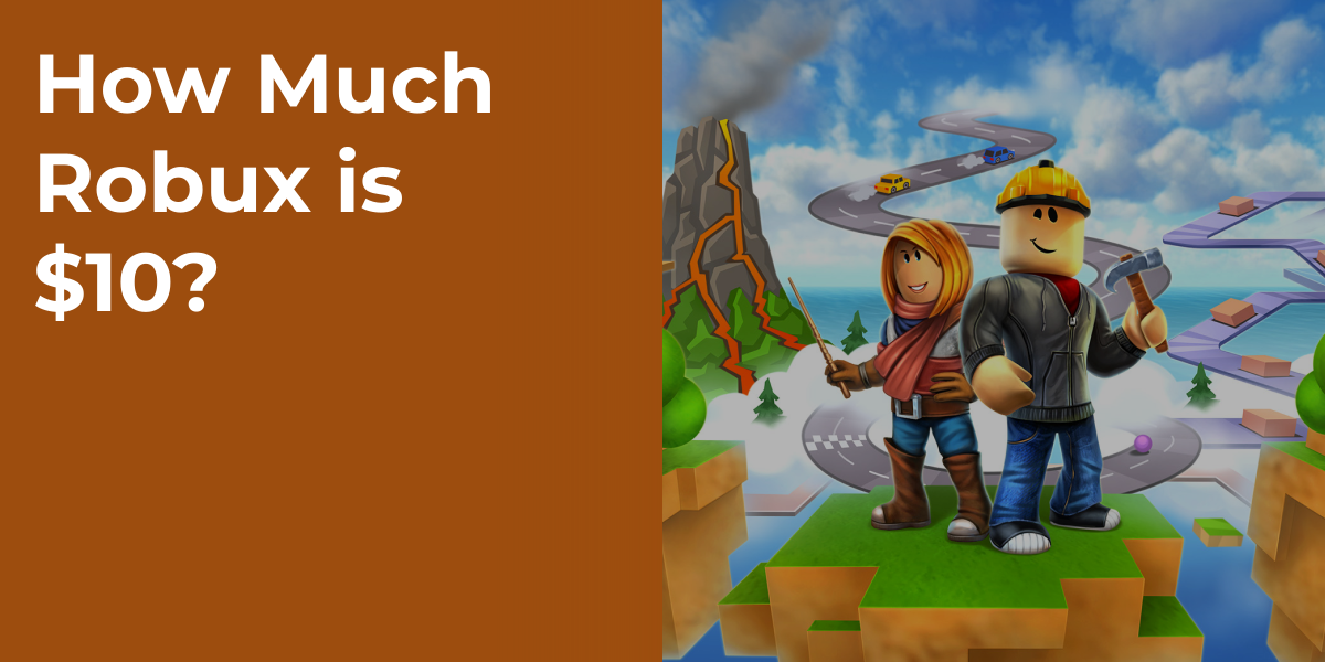 How Much Robux is $10?