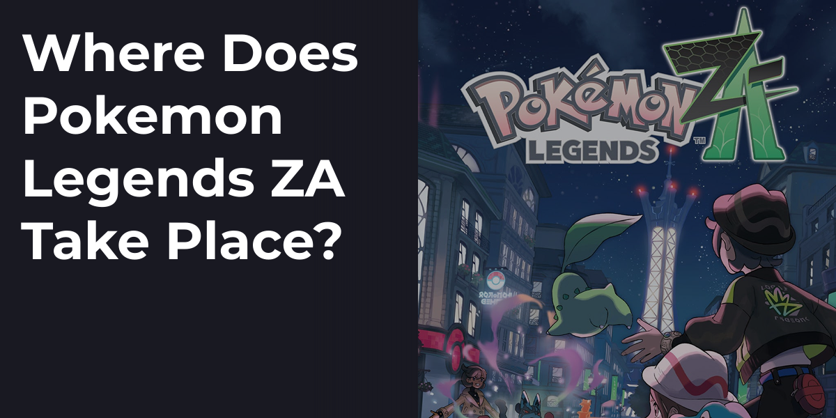 Where Does Pokemon Legends ZA Take Place?