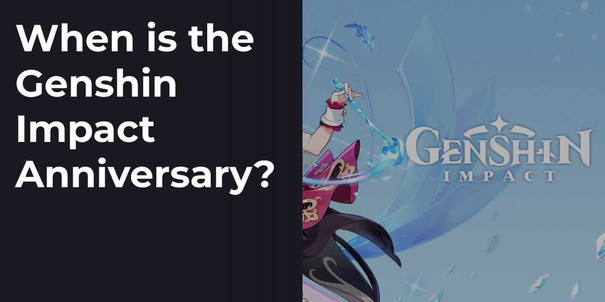 When is the Genshin Impact Anniversary?