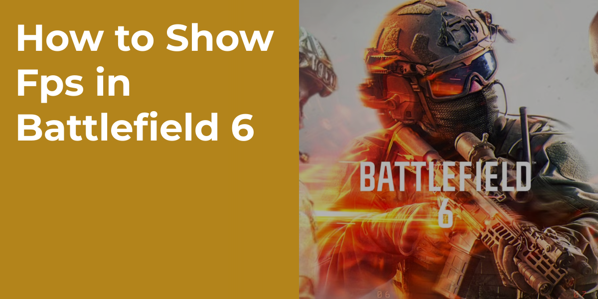 How to Show Fps in Battlefield 6