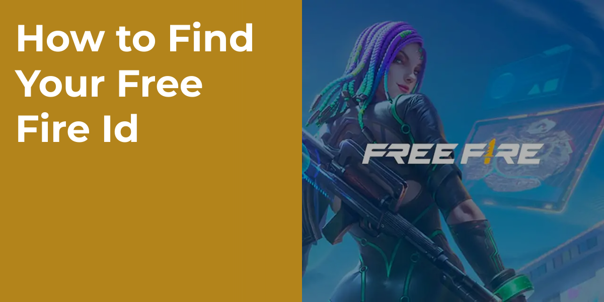 How to Find Your Free Fire Id