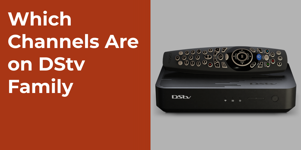 Which Channels Are on DStv Family