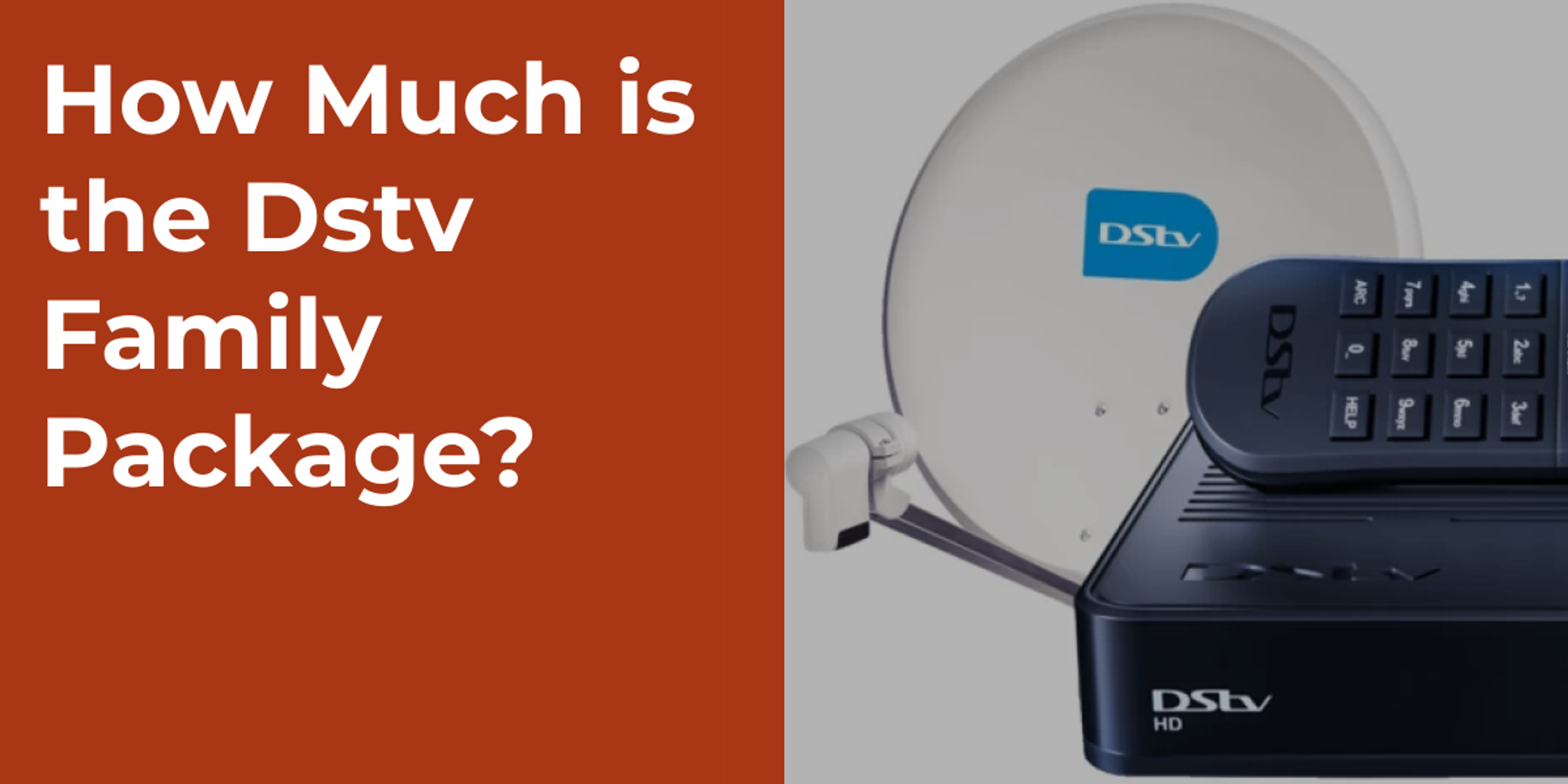 How Much is the Dstv Family Package?