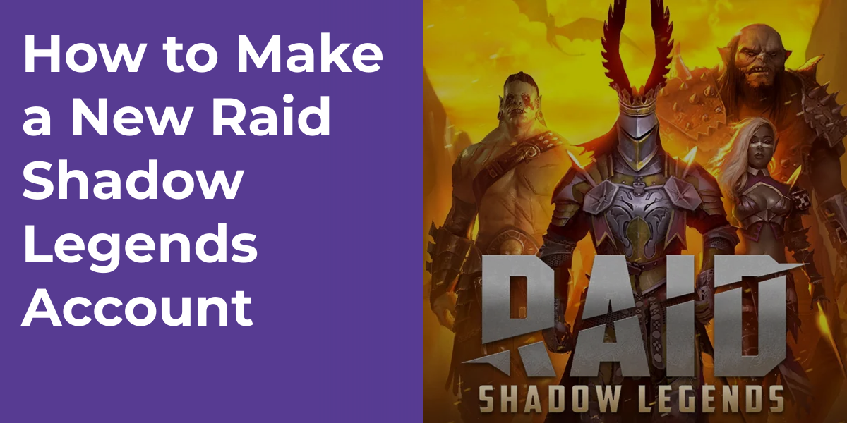 How to Make a New Raid Shadow Legends Account